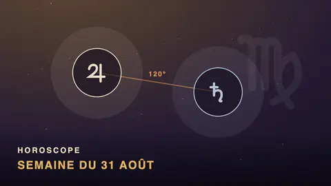 Jupiter et Saturne reliés par un trait marqué 120 degrés, bandeau Horoscope semaine du 31 août