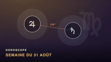 Jupiter et Saturne reliés par un trait marqué 120 degrés, bandeau Horoscope semaine du 31 août